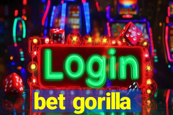 bet gorilla